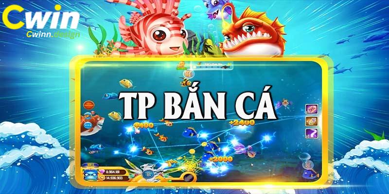 TP bắn cá