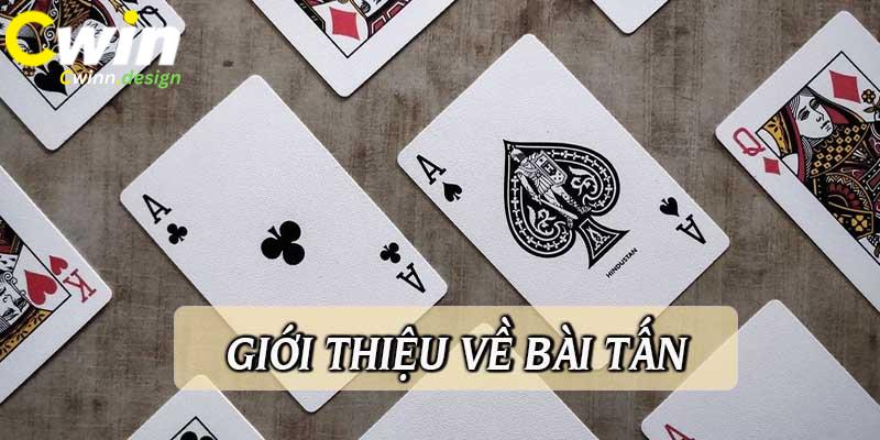 Thông tin giới thiệu về bộ môn bài Tấn