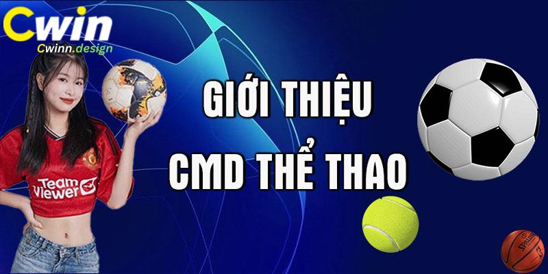 Thông tin sơ lược về sảnh CMD thể thao