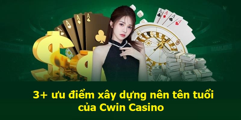 Yếu tố làm nên thành công cho casino Cwin